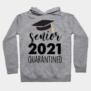 senior 2021 quarantined Hoodie